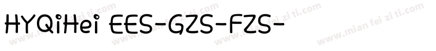 HYQiHei EES-GZS-FZS字体转换